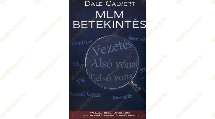 Dale Calvert: MLM betekintés