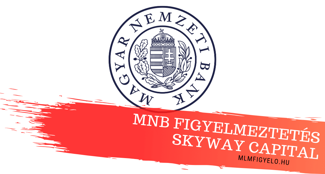 MNB figyelmeztetés a Skyway Capital és a NEEW esetében