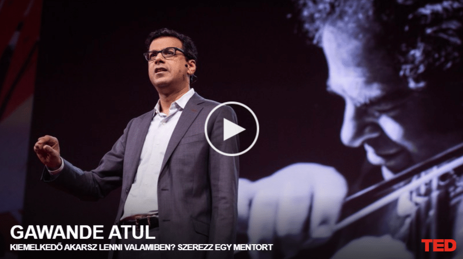 Gawande Atul: Kiemelkedő akarsz lenni valamiben? Szerezz egy mentort