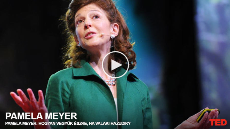 Pamela Meyer: Hogyan vegyük észre, ha valaki hazudik?