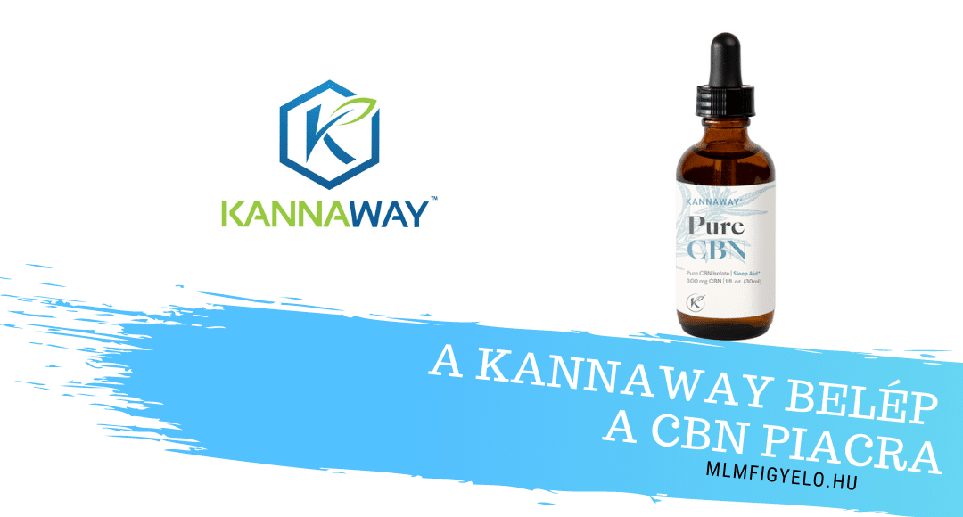 A Kannaway belép a CBN piacra