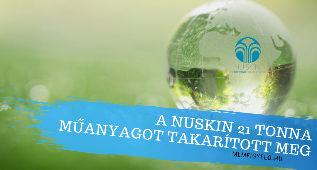 2020-ban a NuSkin 21 tonna műanyagot takarított meg